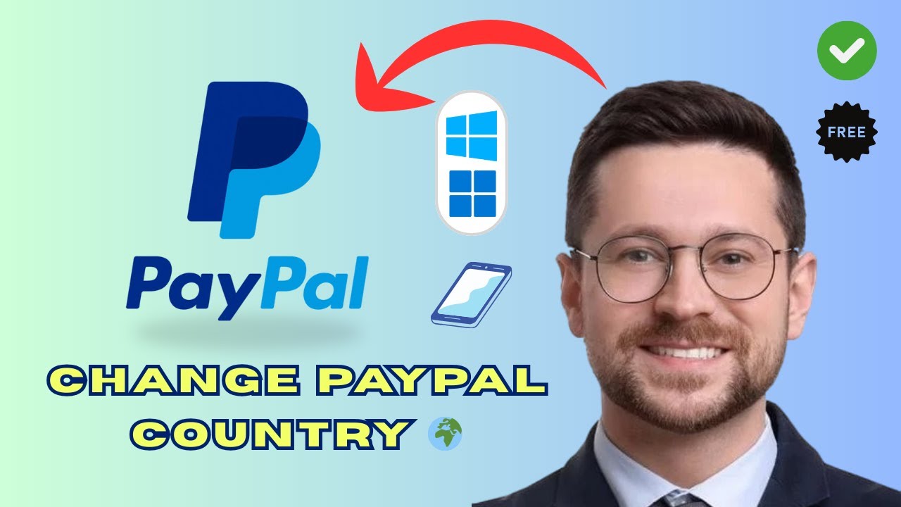 How to Change Your Country in PayPal (Quick & Easy 2025)