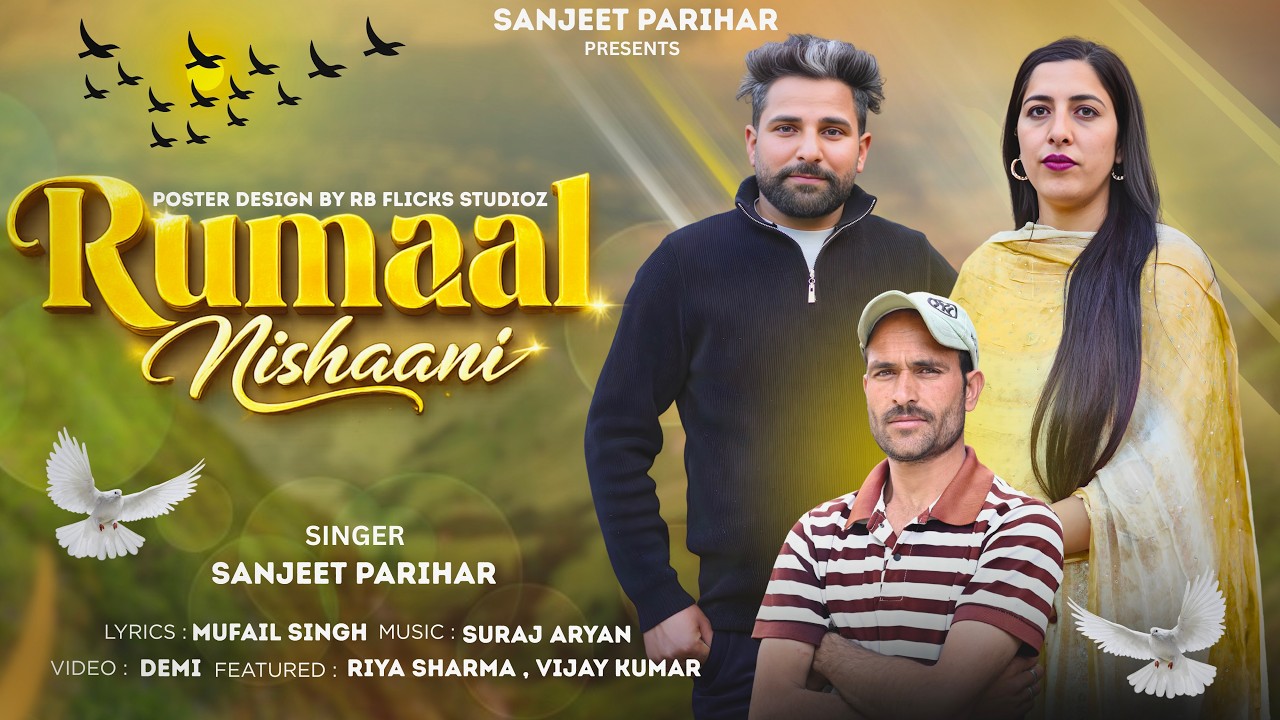 New Bhaderwahi Song  Rumaal Nishaani  Sanjeet Parihar || Official Video