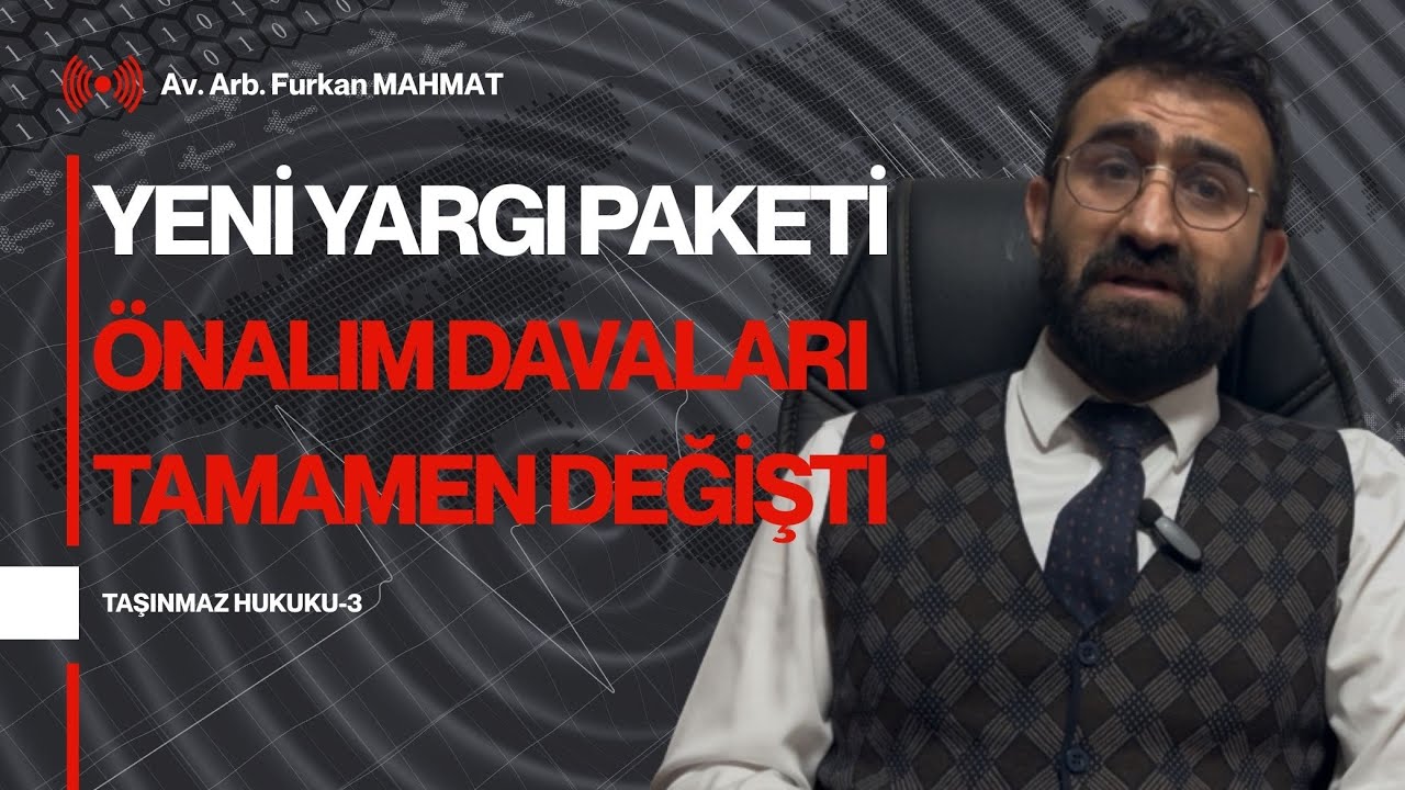 11. YARGI PAKETİ YASAL &Ouml;NANLIM DAVALARINDA HER ŞEYİ DEĞİŞTİRDİ ! Av. Furkan MAHMAT