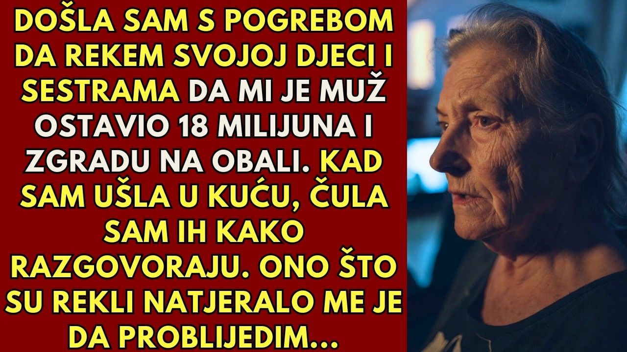 Napustila sam sprovod i rekla obitelji da mi je muž ostavio 18 milijuna i zgradu na obali.