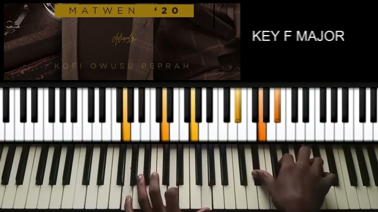 MATWEN BY KOFI OWUSU PEPRAH PIANO TUTORIAL KEY F MAJOR
