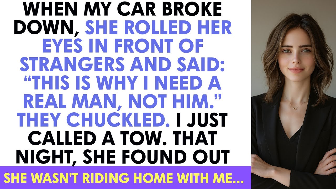 When My Car Broke Down, She Rolled Her Eyes In Front Of Strangers And Said: “This Is...