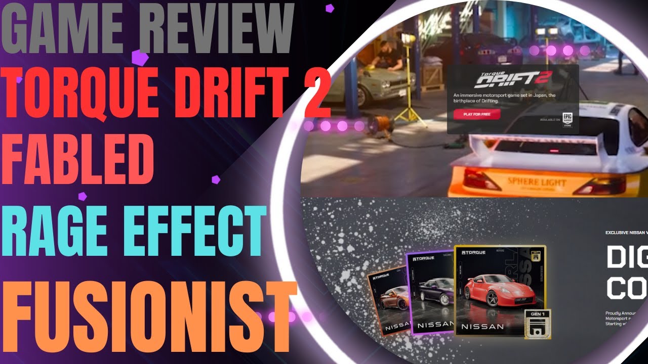GAME REVIEW- TORQUE DRIFT 2 , FABLED , RAGE EFFECT , FUSIONIST