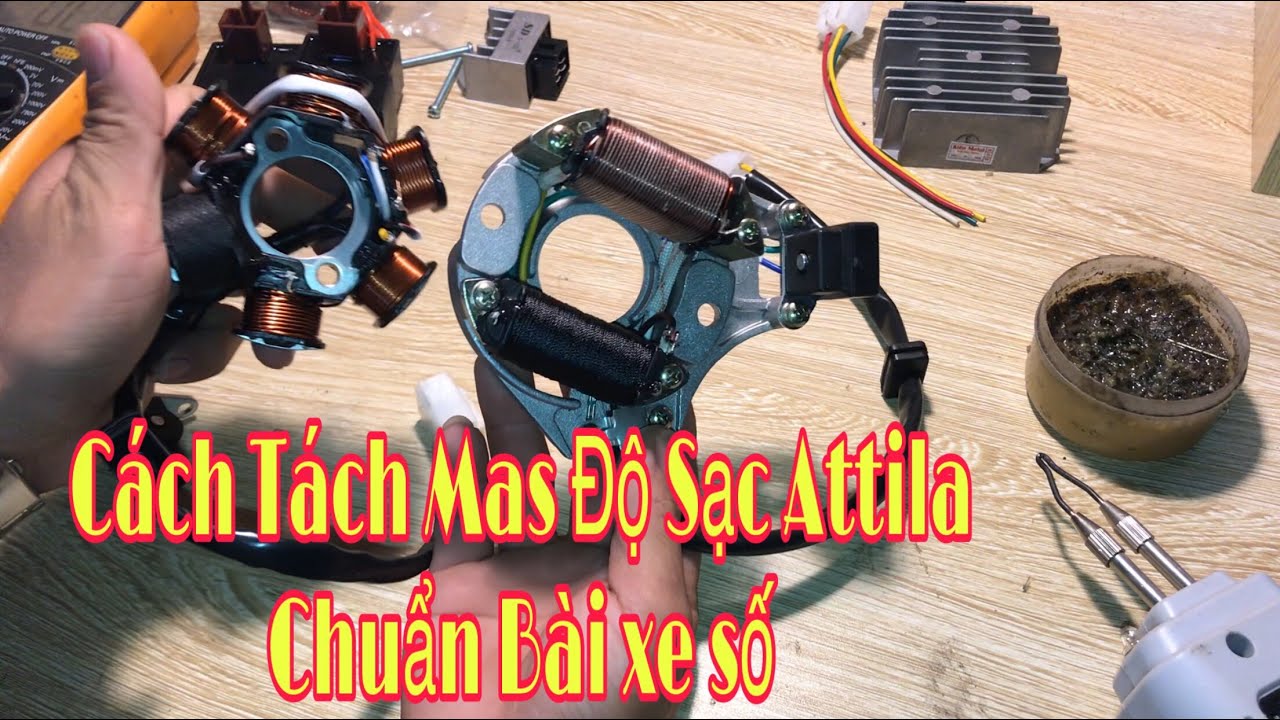 Hướng Dẫn Tách Mas Lên Sạc Attila Chạy Lửa Bình Xe Máy
