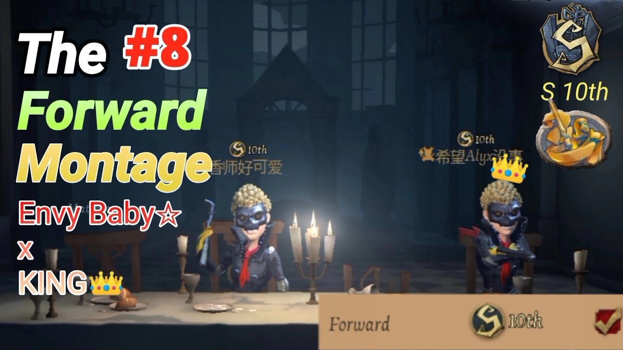 Identity V - Forward Montage #8 S bagde 10th Highlight!!!!✨👑(Envy baby x KING)