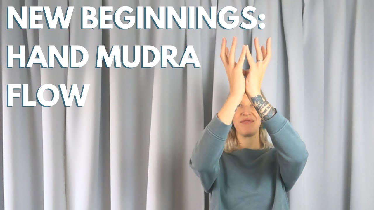 New Beginnings | 10 Minute Guided Hand Mudra Flow Meditation. Relax, Breathe, Nurture, Focus💙
