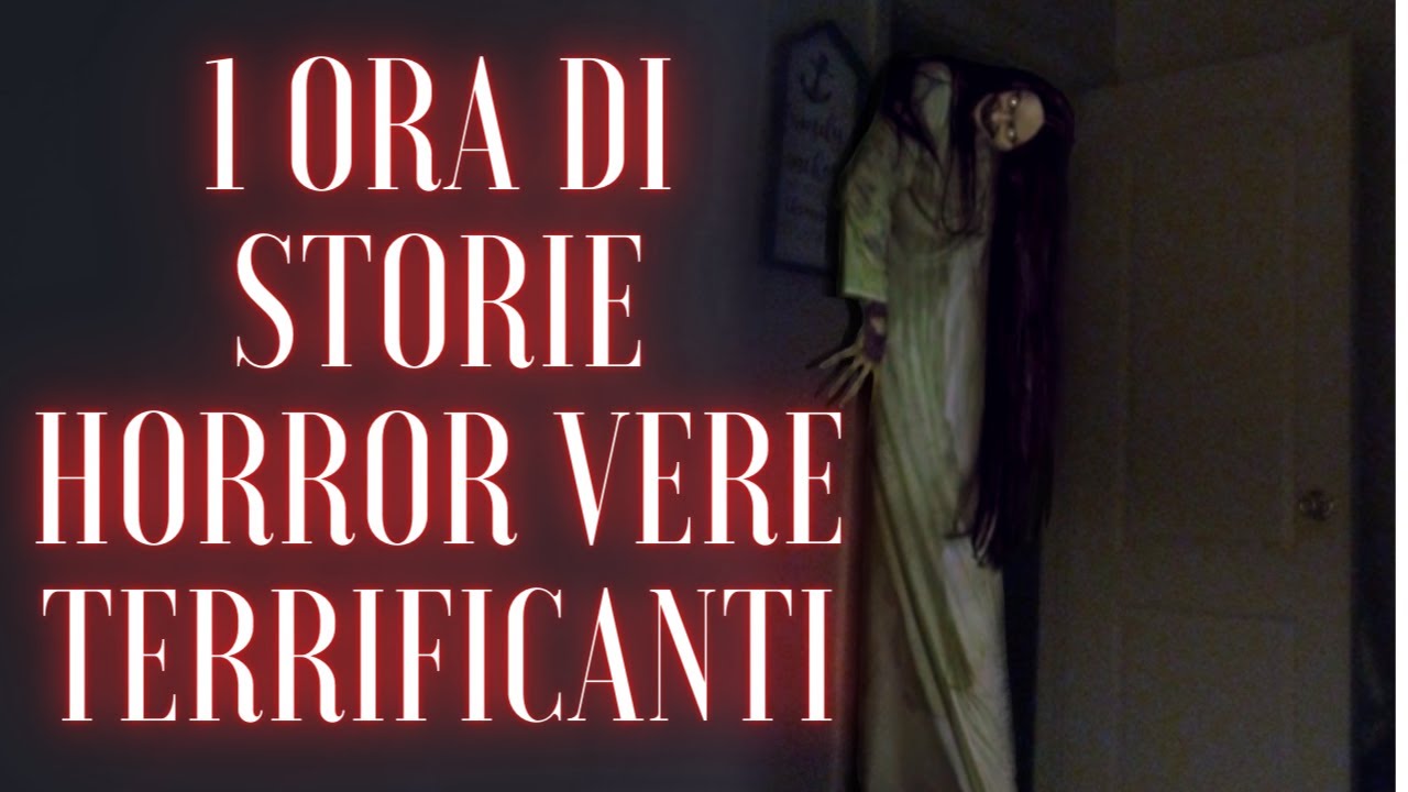 1 ORA DI STORIE HORROR VERE TERRIFICANTI!