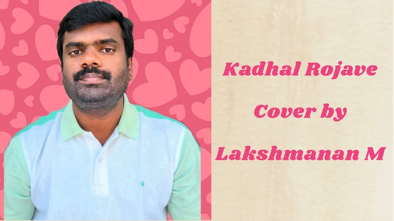 Kadhal Rojave | Cover by Lakshmanan M | Roja - Tamil
