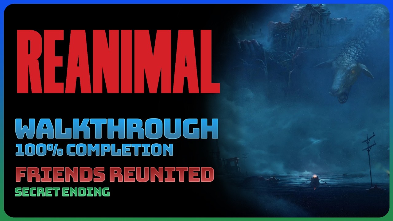 Reanimal - Friends Reunited (100% Completion || All Collectibles And Achievements || Secret Ending)