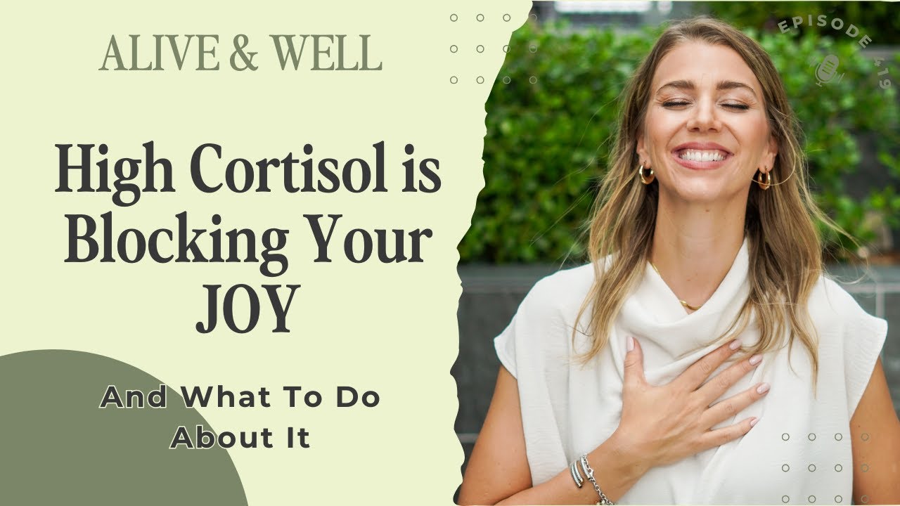 6 Signs High Cortisol Is Blocking Your Joy and What to Do About It