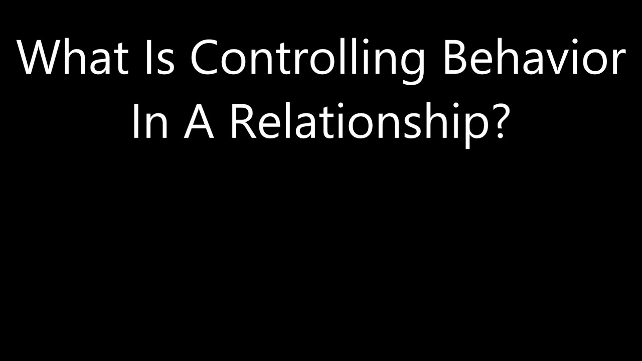 What Is Controlling Behavior In A Relationship?