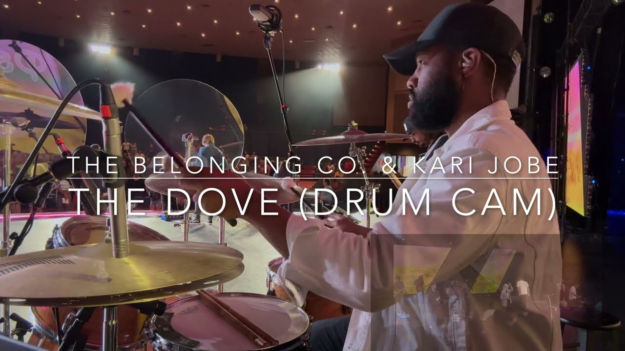 The Belonging Co & Kari Jobe - The Dove (Drum Cam)