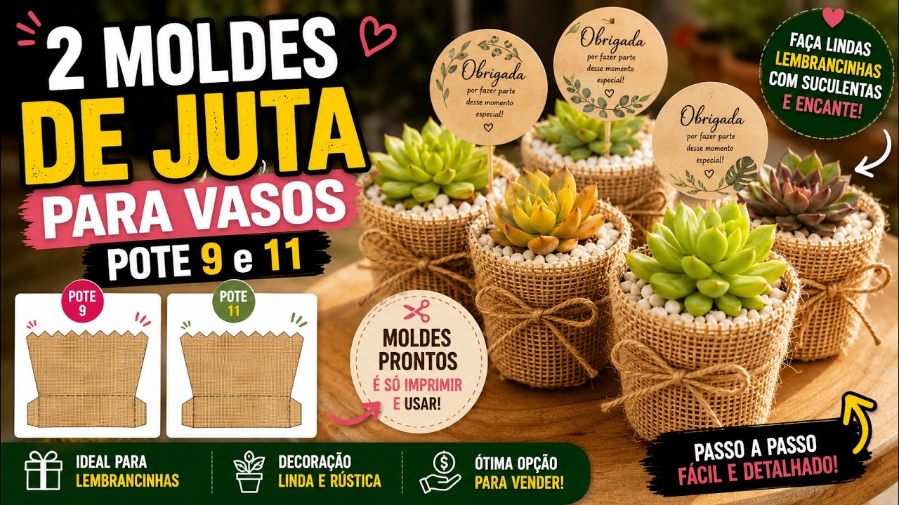 2 MOLDES DE JUTA PARA VASOS POTE 9 e 11 - MOLDES PARA LEMBRANCINHAS