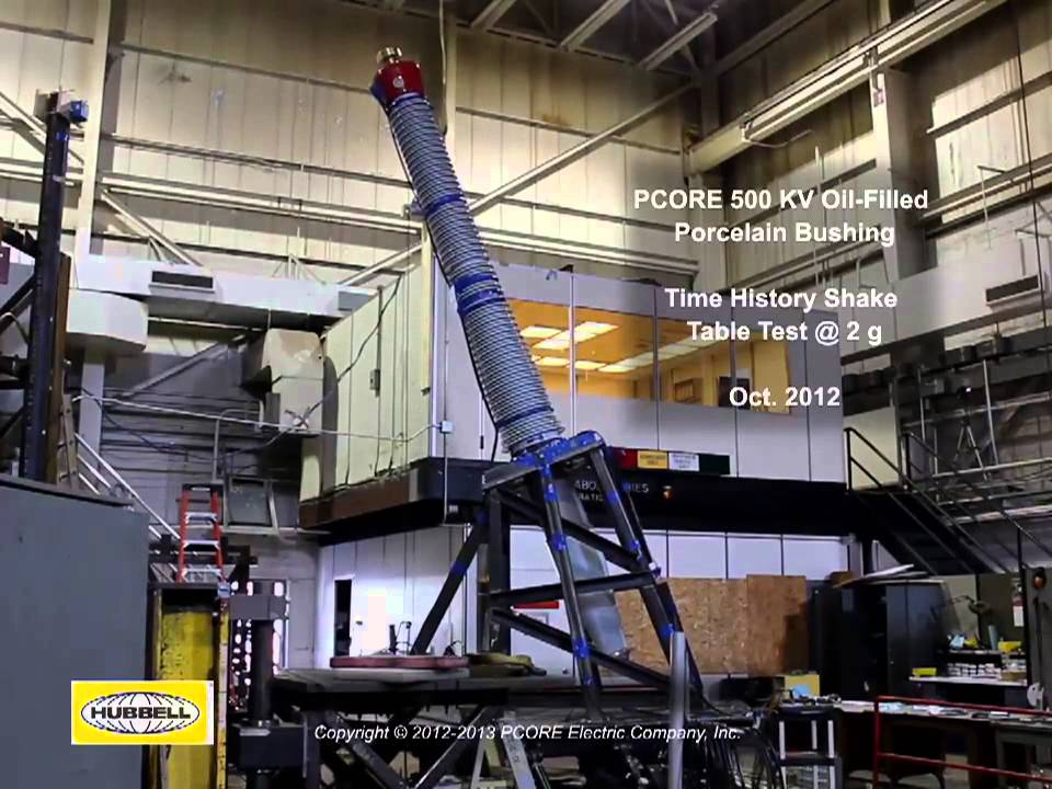 PCORE® Bushing Shake Table Test - Hubbell Power Systems