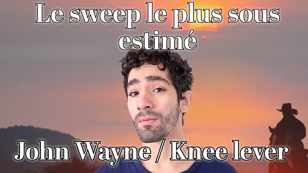 Le sweep le plus sous-estimé en JJB : John Wayne / Knee Lever