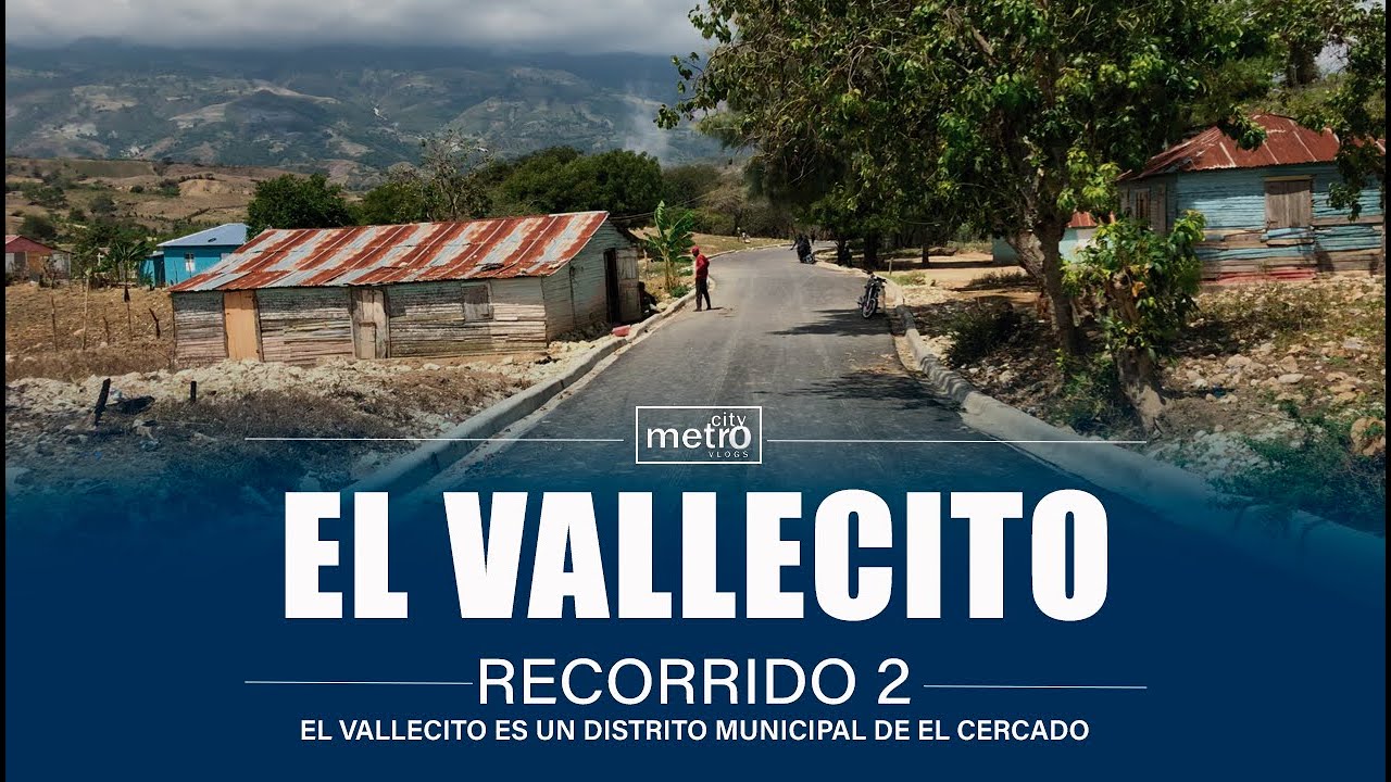 El Vallecito, El Cercado | Sur de Rep&uacute;blica Dominicana | Recorrido 2