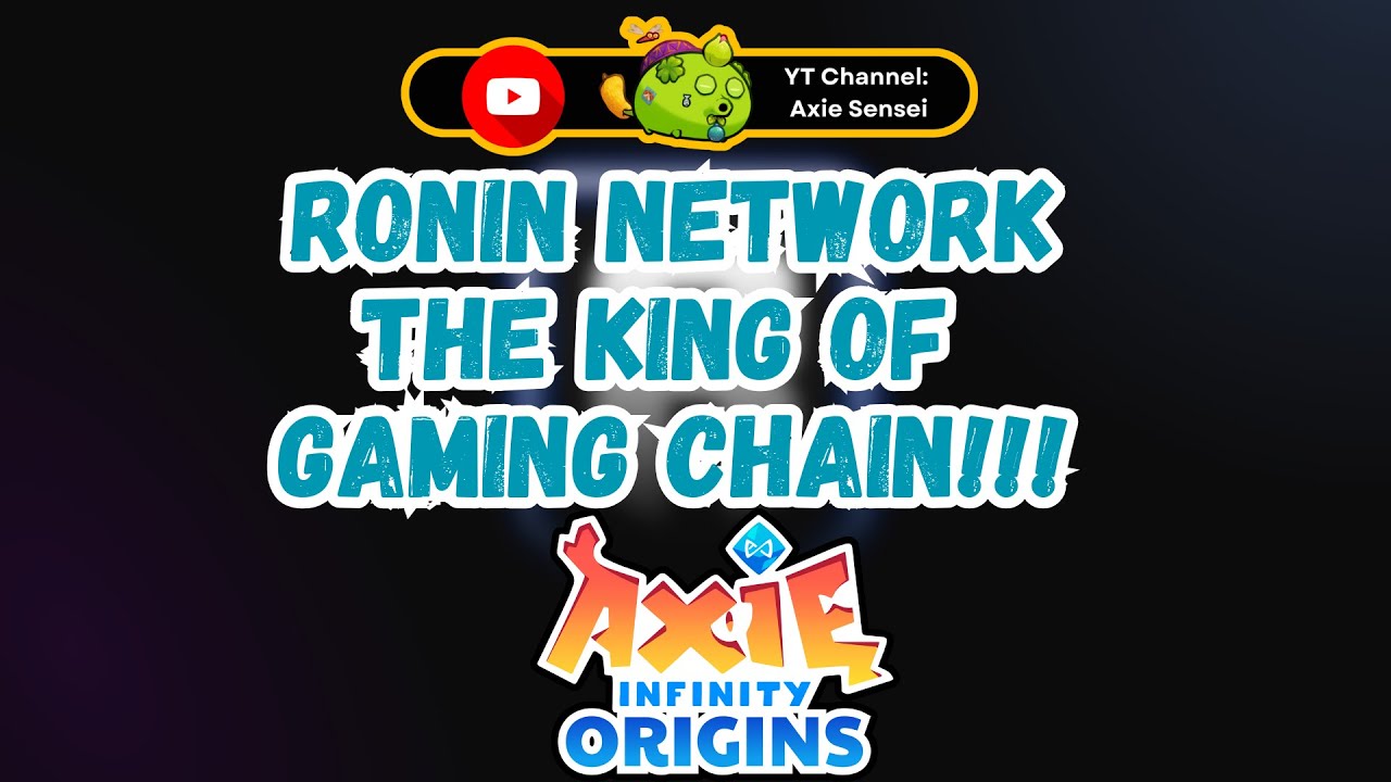 Ronin Network:  The King of Gaming Chain!