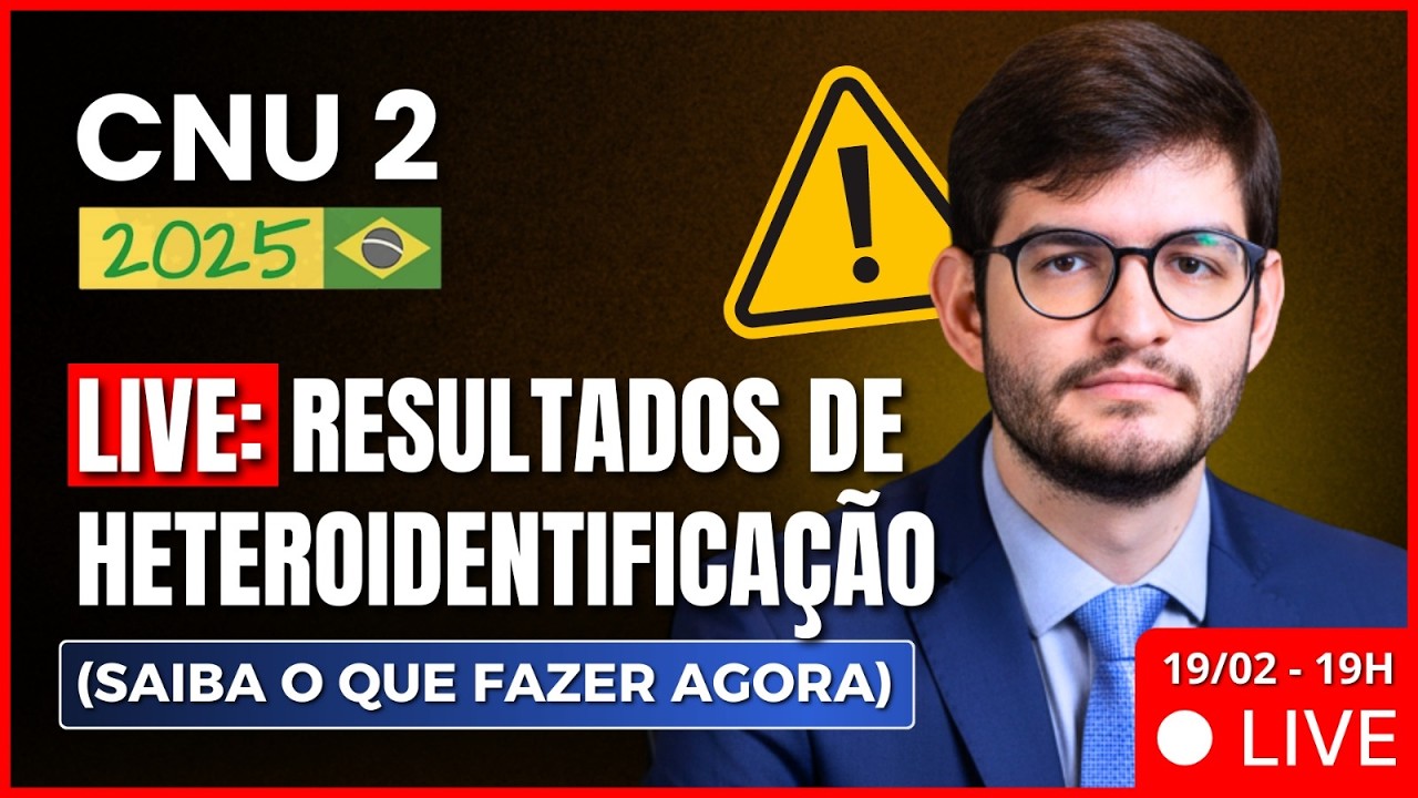 RESULTADO CNU 2025: HETEROIDENTIFICA&Ccedil;&Atilde;O - AN&Aacute;LISE DE INDEFERIMENTOS