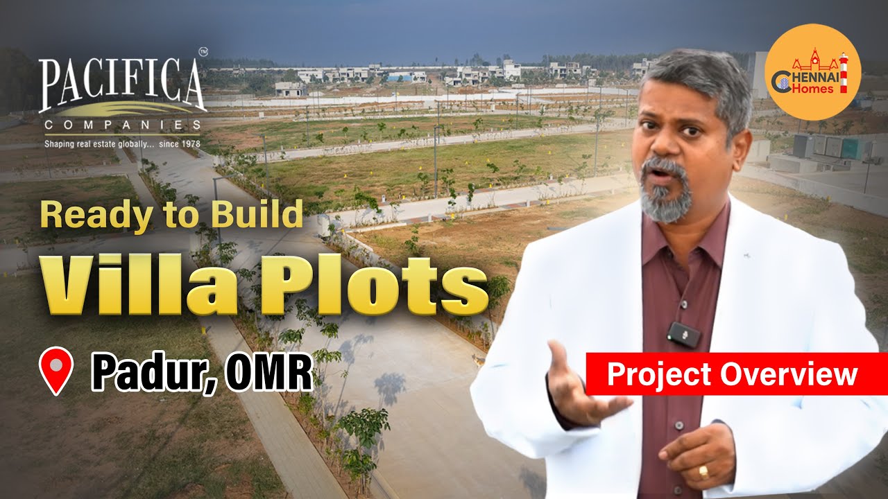🏛️ Gated Community 🏡 Villa Plots for Sale in Padur, OMR | Pacifica Palladium