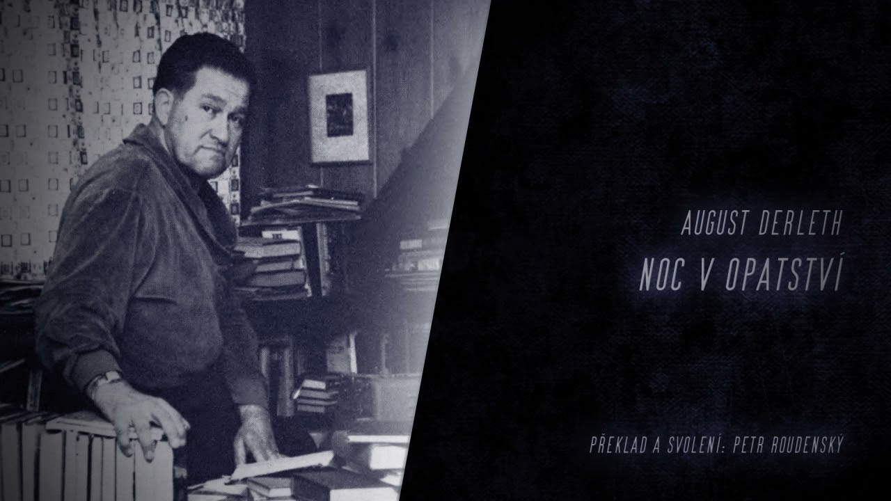 August Derleth - Noc v opatství (z mýtu Cthulhu) - Mluvené slovo CZ