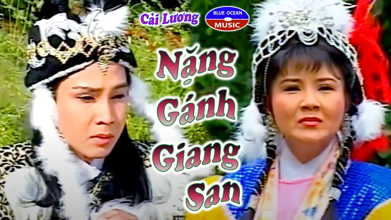 Cải Lương | Nặng Gánh Giang San