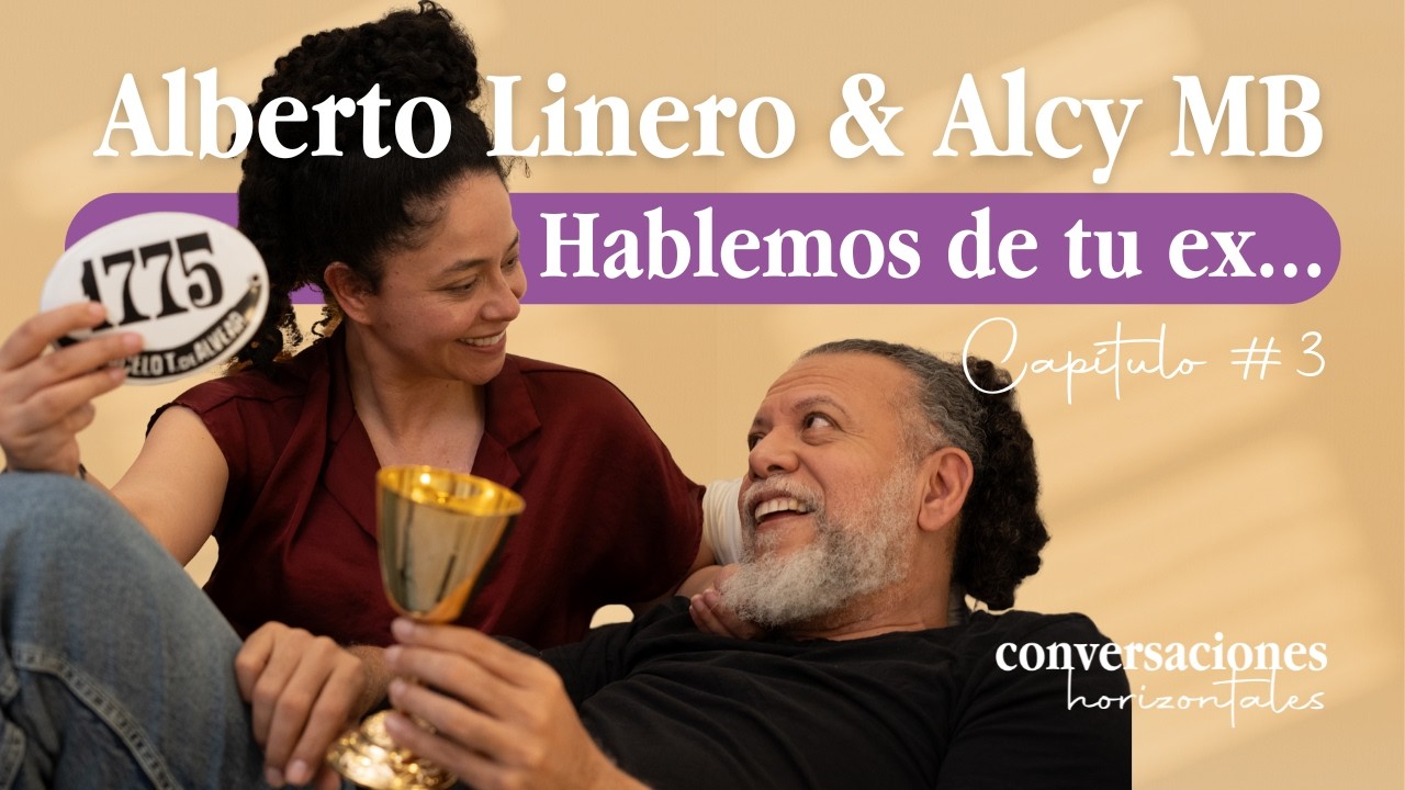 👉 Hablemos de tu ex 💔 | Alberto Linero & Alcy MB – Conversaciones Horizontales