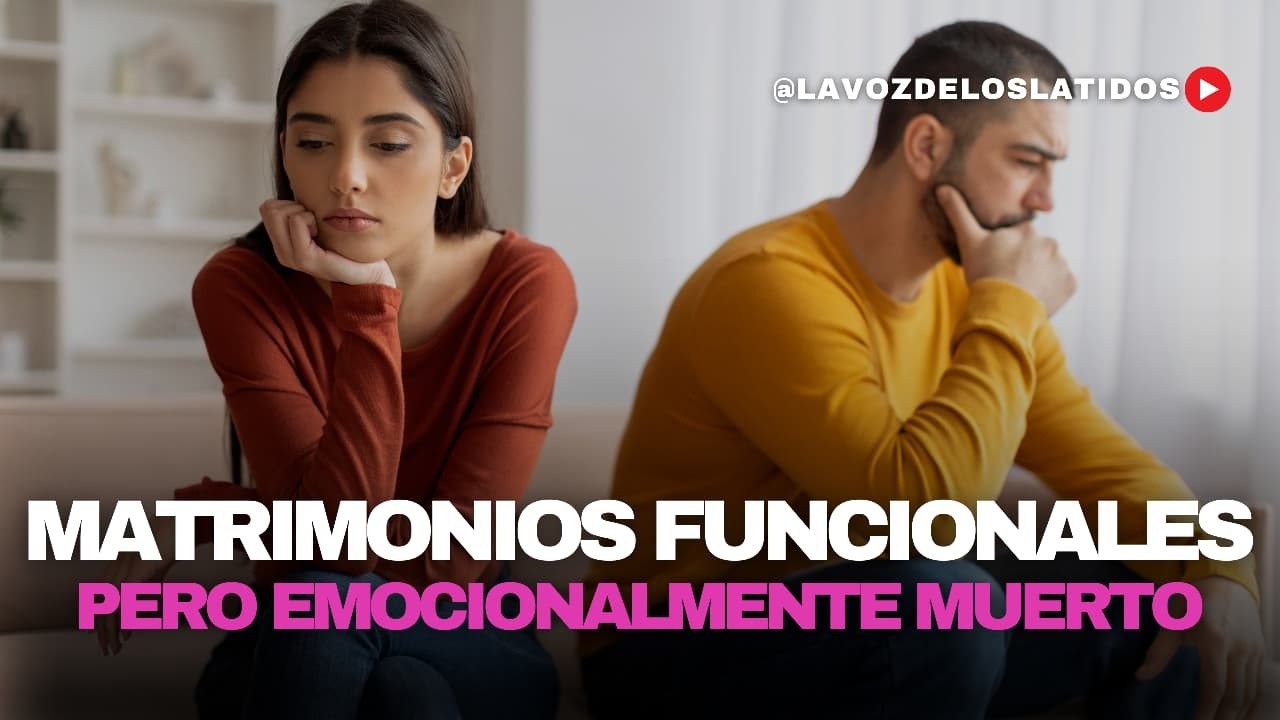 Matrimonios funcionales pero emocionalmente muertos