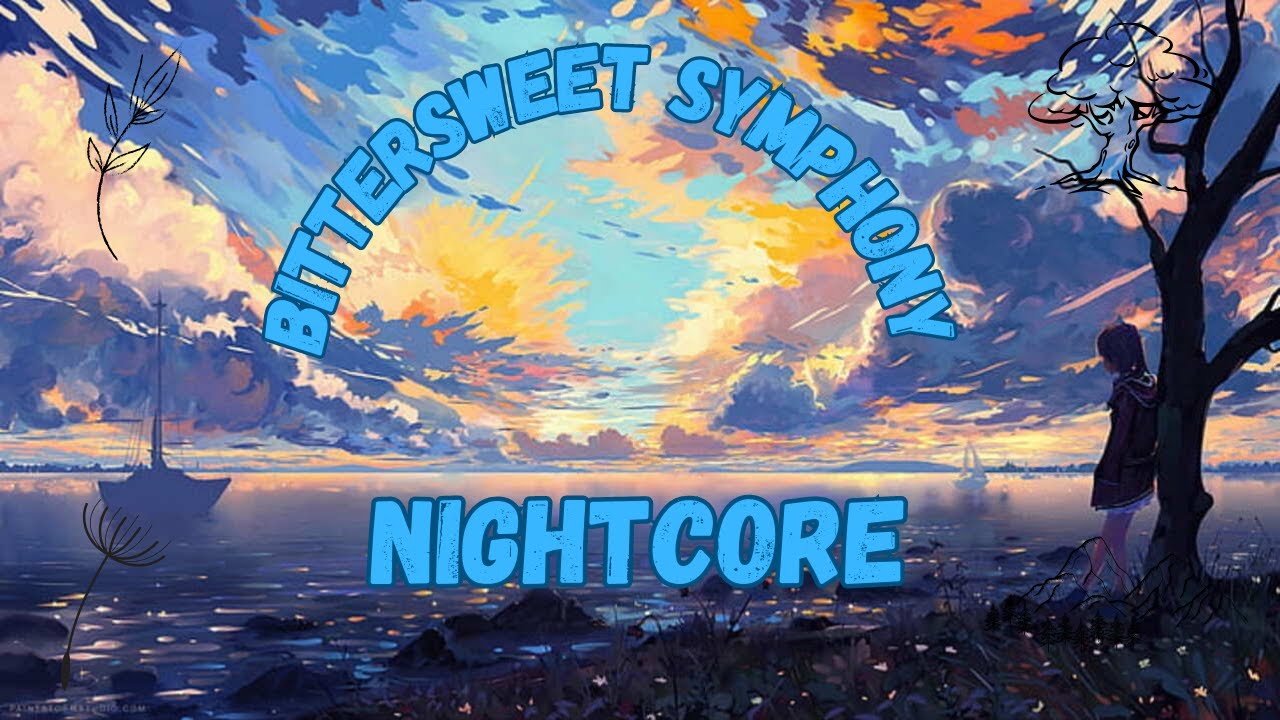 Bittersweet Symphony Nightcore  feat Emily Roberts  AMV [ Gamper & Dadoni ]
