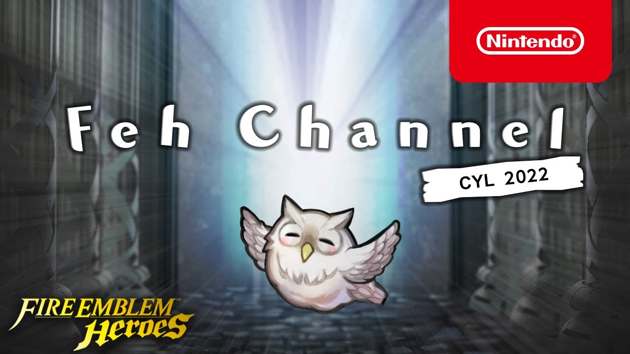 Fire Emblem Heroes - Feh Channel (Choose Your Legends 2022 Edition)