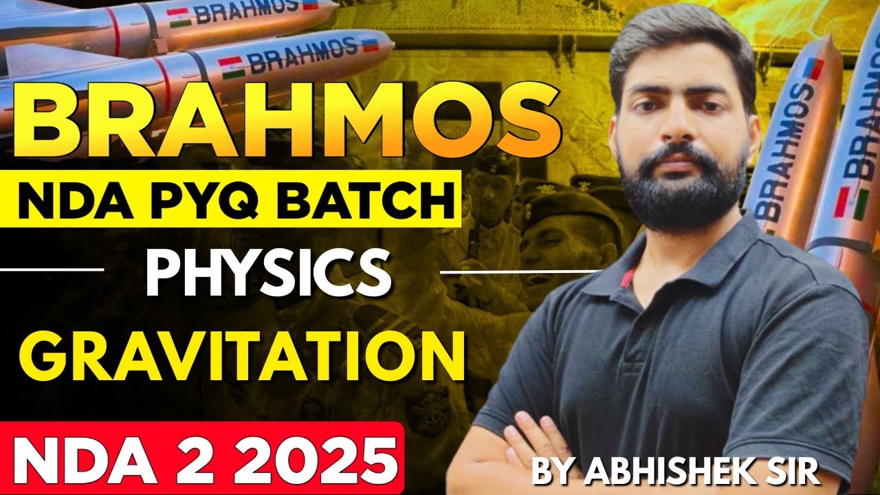Gravitation PYQs For NDA | NDA PYQS Series - Brahmos Batch | Physics For NDA 2 2025 | LWS