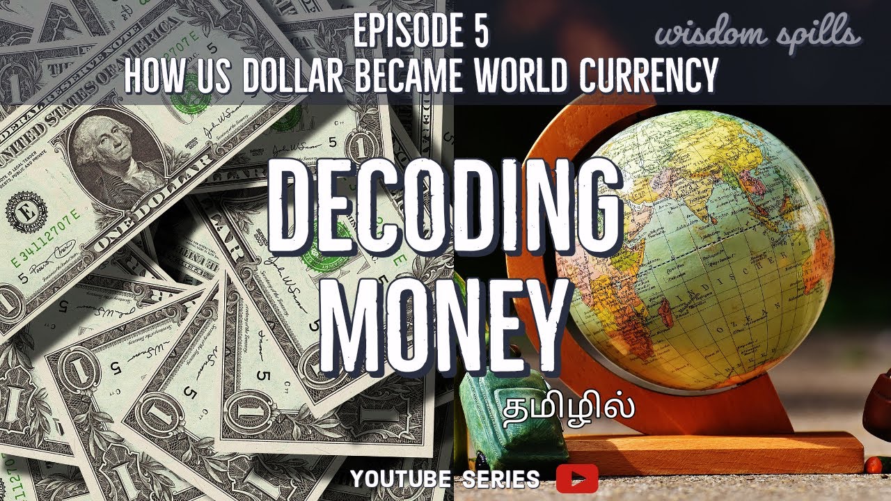 How US dollar became world currency |Tamil series| Episode 5| Decoding Money