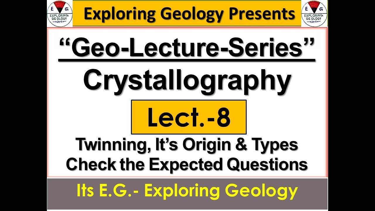 Twinning in Crystallography| Origin and Types of Twinning| Twin laws| Geo Lecture Series| Expt.Quest