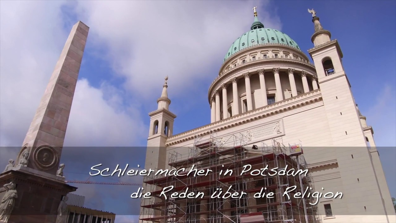 (3 von 6) Schleiermacher in Potsdam – die Reden über die Religion