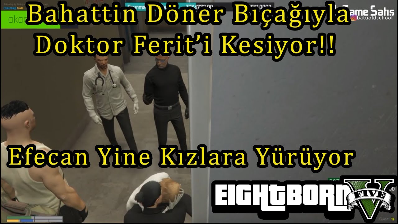 Bahattin Doktor Ferit'i Machete'yle Vurdu!! Efecan Hastanede Kızlara Yürüyor! - EightbornV Akagreen