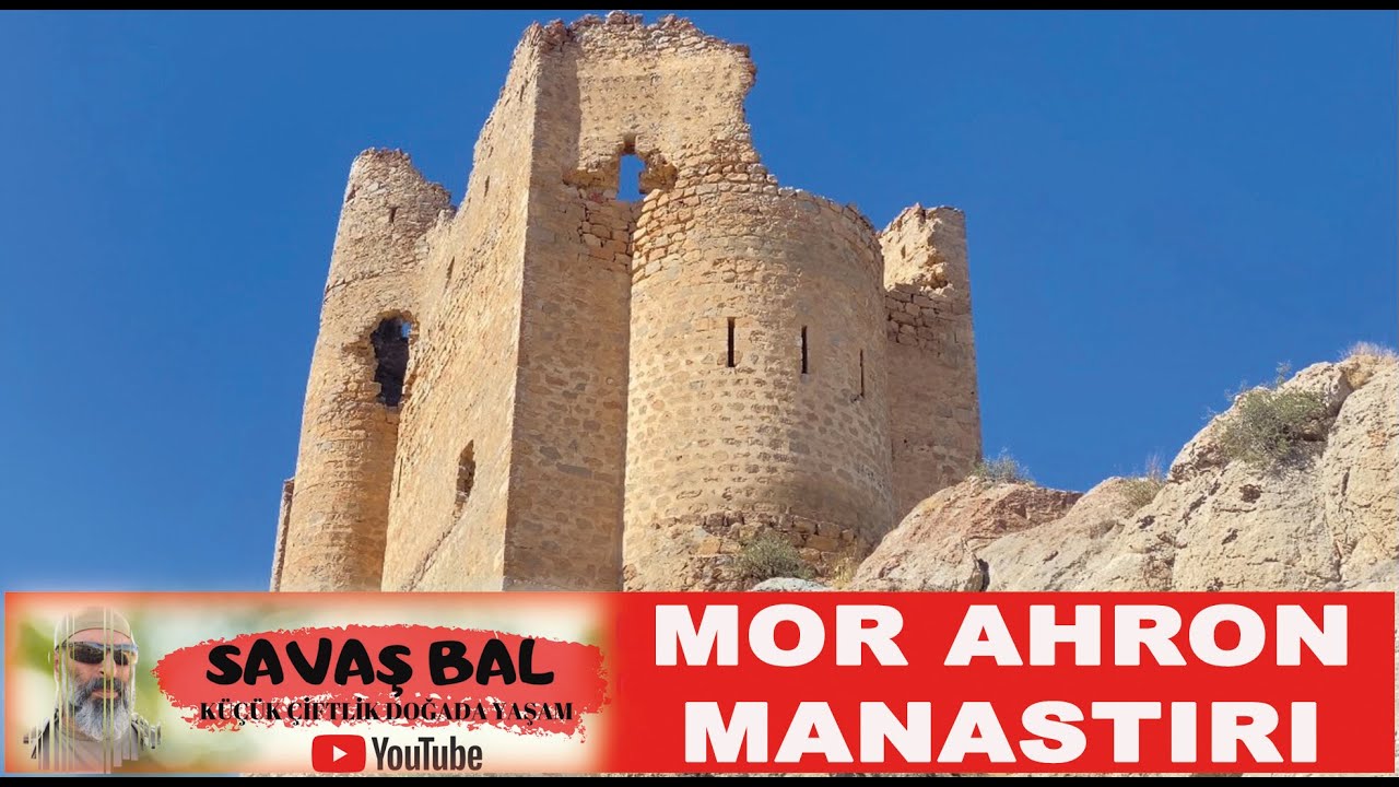 MOR AHRON MANASTIRI I Morahron Monastery / DOĞADA YAŞAM