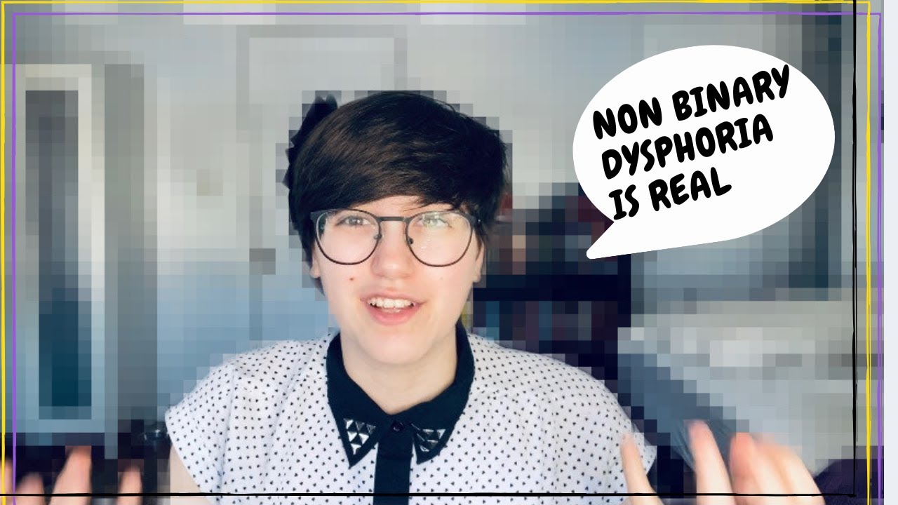 EXPLAINING MY NON-BINARY DYSPHORIA | Story Time