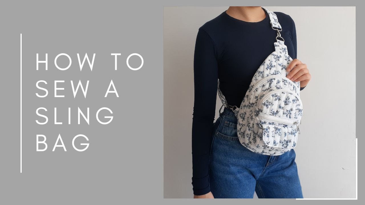 How to sew a Sling Bag