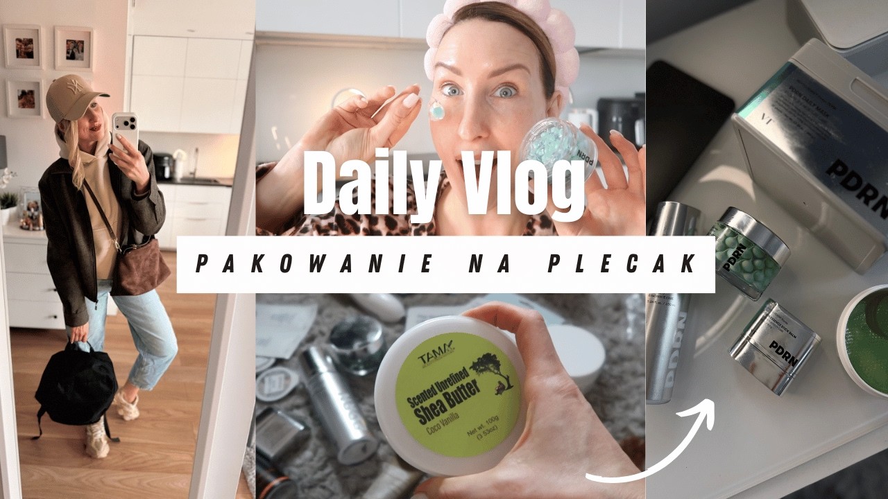 JAK SPAKOWAĆ SIĘ NA PLECAK + TOP KOREAŃSKIE KOSMETYKI Z PDRN - WIELKI POWRÓT I PROMOCJA
