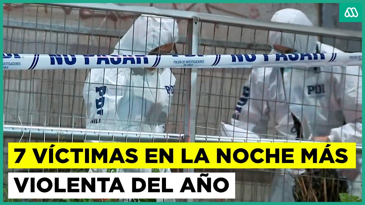 Reportan detalles de la noche más violenta del año en la Región Metropolitana: hay 7 víctimas