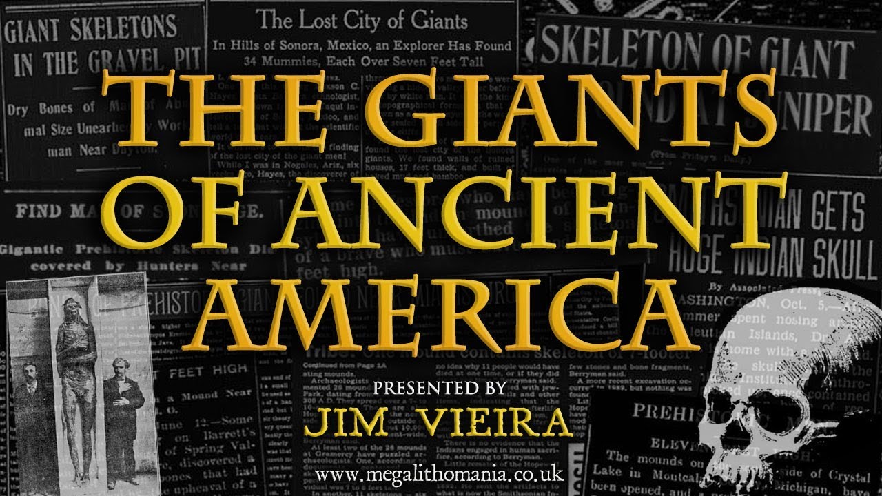 Jim Vieira | The Giants of Ancient America | Megalithomania