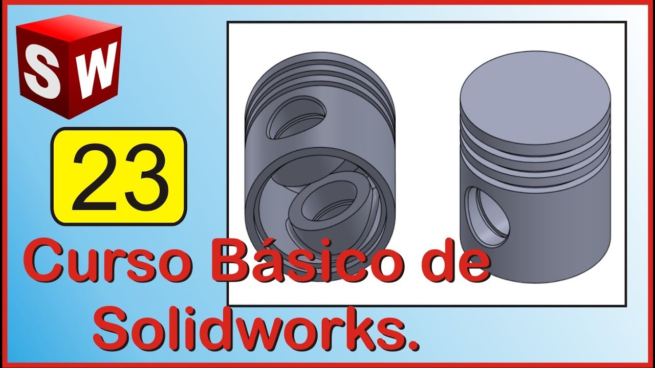 Pistón # 2 en Solidworks, Curso básico # 23 Parte 1 | Diego Gaona
