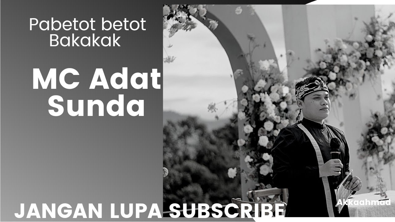 Belajar MC Adat Sunda Pabetotot- Betot Bakakak.