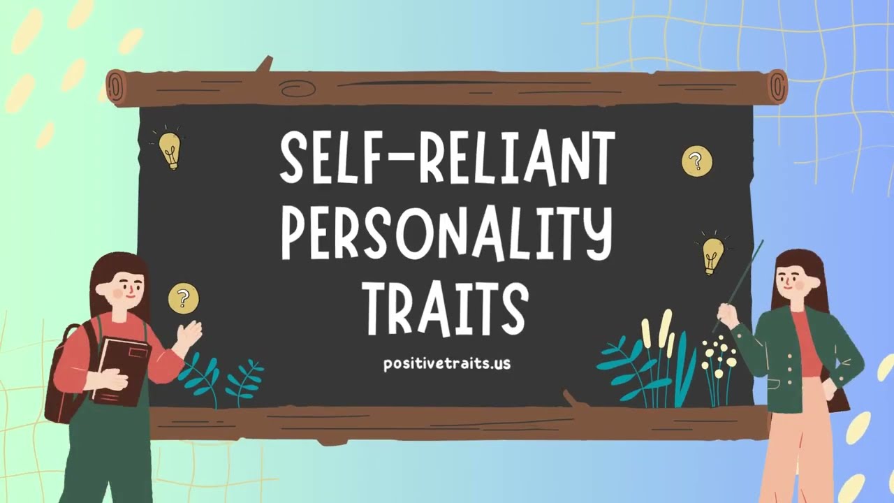 Self-Reliant Personality Traits