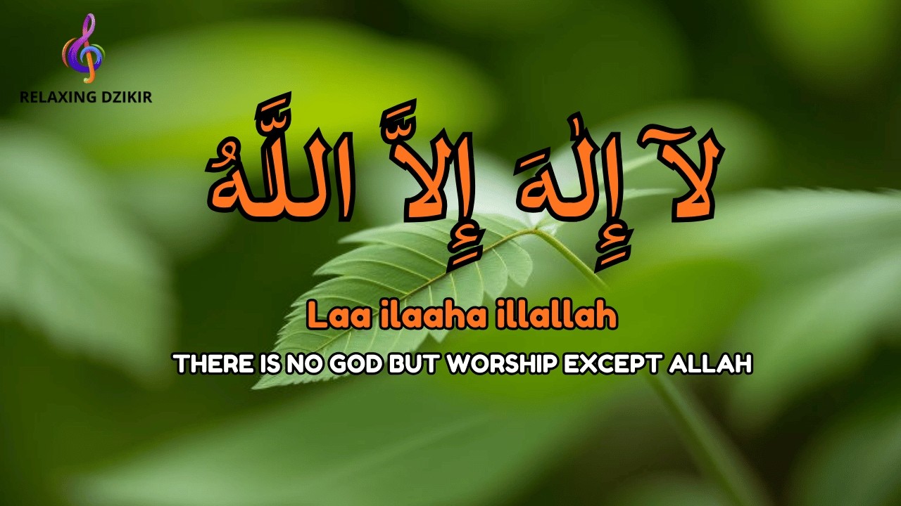 Daily Calm Dzikir LAILAHAILLALLAH for Inner Wellness