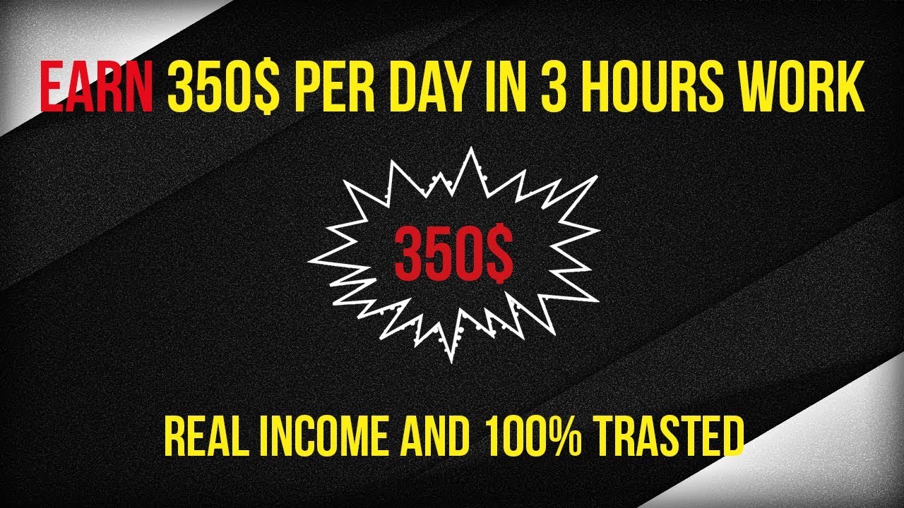 Earn per day 350$ just in 3 hours. step by step tutorial