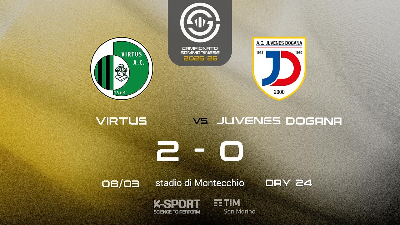 Campionato Sammarinese 2025-26, 24. giornata | HL Virtus-Juvenes Dogana 2-0