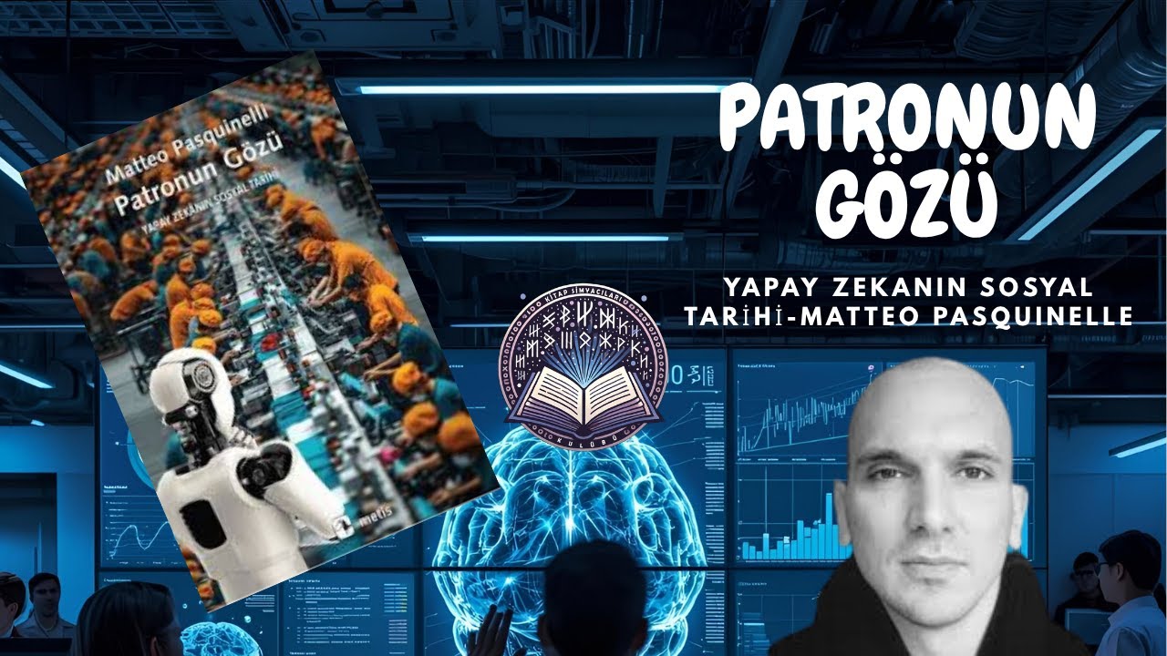 Patronun Gözü: Yapay Zekanın Sosyal Tarihi-Matteo Pasquinelli Üyeler Arası Fikirleşme Toplantısı