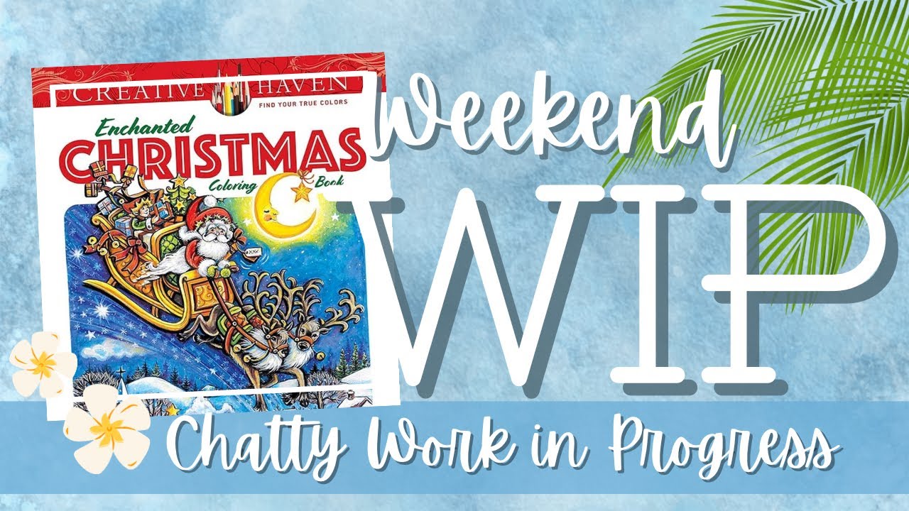 Christmas in July - Coloring A WIP In Enchanted Christmas By Teresa Goodridge