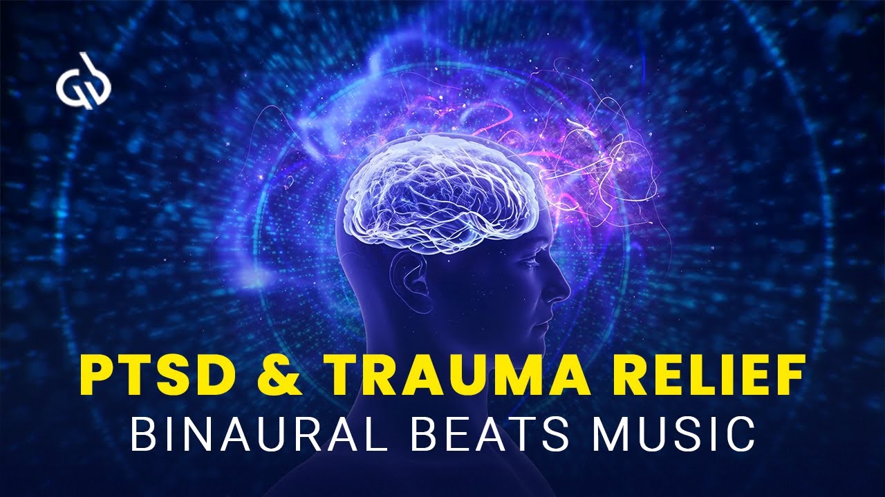 PTSD & Trauma Relief Music: Relaxing & Soothing Music Binaural Beats