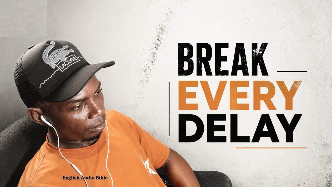 Break Every Delay (Official Video) - English Audio Bible